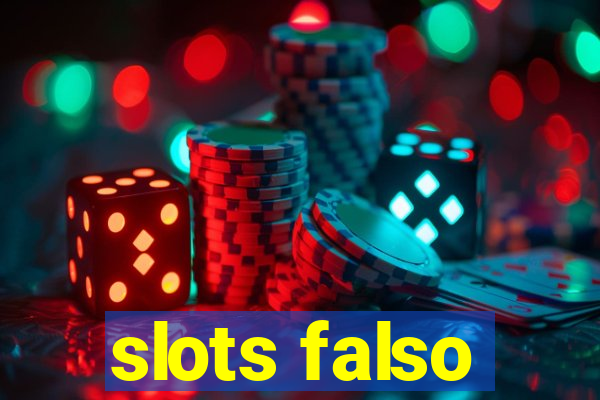 slots falso
